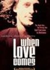 When Love Comes (1998)3.jpg